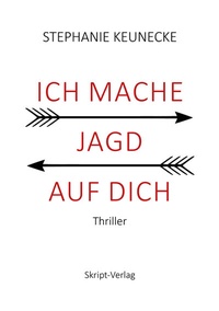 Abbildung von: ICH MACHE JAGD AUF DICH - skript-Verlag