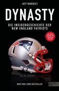 Cover: Dynasty. Die Insidergeschichte der New England Patriots - Edel Sports - ein Verlag der Edel Verlagsgruppe
