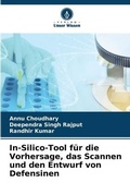 Cover: In-Silico-Tool fuer die Vorhersage, das Scannen und den Entwurf von Defensinen - Verlag Unser Wissen