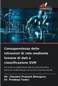 Cover: Consapevolezza delle intrusioni di rete mediante fusione di dati e classificazione SVM - Edizioni Sapienza