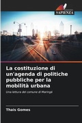 Cover: La costituzione di un'agenda di politiche pubbliche per la mobilita urbana - Edizioni Sapienza