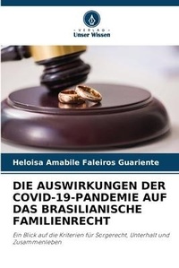Abbildung von: Die Auswirkungen Der Covid-19-Pandemie Auf Das Brasilianische Familienrecht - Verlag Unser Wissen