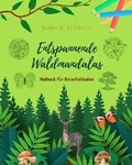 Cover: Entspannende Waldmandalas Malbuch fuer Naturliebhaber Anti-Stress und kreative Kunst - Blurb