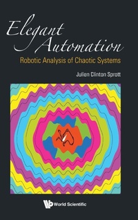 Abbildung von: Elegant Automation: Robotic Analysis Of Chaotic Systems - World Scientific Publishing Co Pte Ltd