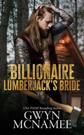 Cover: Billionaire Lumberjack's Bride (Lumberjacks in Love, #3) - Gwyn McNamee