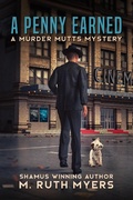 Cover: A Penny Earned (Murder Mutts mysteries, #1) - Tuesday House