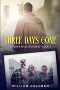 Cover: Three Days Gone - William Coleman