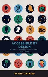 Enlarge image Cover: Accessible by Design: A Comprehensive Guide to UX Accessibility for Designers - SD