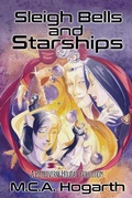 Cover: Sleigh Bells and Starships - M.C.A. Hogarth