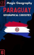 Cover: Paraguay (Geographical Curiosities, #6) - Nord Alps