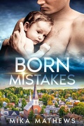 Cover: Born Mistakes (Vault of Joy, #1) - Mika Mathews