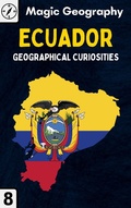 Cover: Ecuador (Geographical Curiosities, #8) - Nord Alps