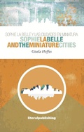 Cover: Sophie La Belle and the Miniature Cities - Literal Publishing