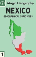 Cover: Mexico (Geographical Curiosities, #1) - Nord Alps