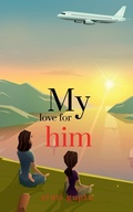 Cover: my love for him - Notion Press