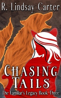 Enlarge image Cover: Chasing Tails (The Familar's Legacy, #3) - Rock and Flower Press