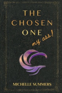Enlarge image Cover: The Chosen One, My Ass! - Charming Lil Penny