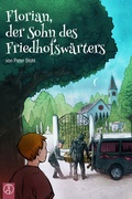 Cover: Florian, der Sohn des Friedhofsw&auml;rters - Yellow King Productions