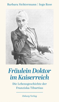 Abbildung von: Fräulein Doktor im Kaiserreich - Osburg Verlag