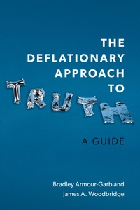 Enlarge image Cover: The Deflationary Approach to Truth - Oxford University Press Inc