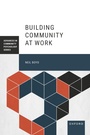 Cover: Building Community at Work - Oxford University Press Inc