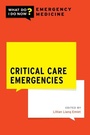 Cover: Critical Care Emergencies - Oxford University Press Inc