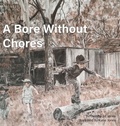 Cover: A Bore Without Chores - Kb7 Publishing