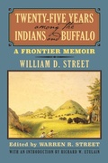 Cover: Twenty-Five Years Among the Indians and Buffalo - University Press of Kansas