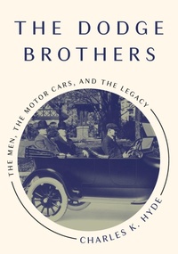 Abbildung von: The Dodge Brothers - Wayne State University Press