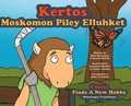 Cover: Curtis Finds a New Hobby - Wolastoqey Translation - FriesenPress