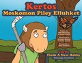 Cover: Curtis Finds a New Hobby - Wolastoqey Translation - FriesenPress