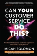 Cover: Can Your Customer Service Do This?: Create an Anticipatory Customer Experience that Builds Loyalty Forever - McGraw-Hill Education