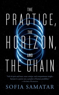 Enlarge image Cover: The Practice, the Horizon, and the Chain - Tor Books