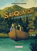 Cover: The Sasquatch of Harriman Lake (Sasquatch Hunters, Book #2) - Reycraft Books