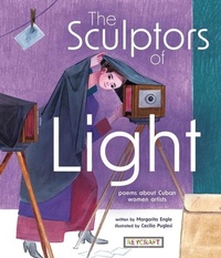 Abbildung von: The Sculptors of Light: Poems about Cuban Women Artists - Reycraft Books