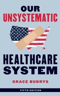 Cover: Our Unsystematic Healthcare System - Rowman & Littlefield Publishers