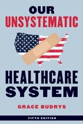 Cover: Our Unsystematic Healthcare System - Rowman & Littlefield Publishers
