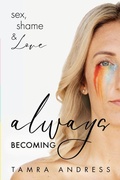 Cover: Always Becoming - Morgan James Publishing llc