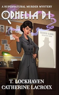 Enlarge image Cover: Ophelia P.I. (Book 1) - Twisted Key Publishing, LLC