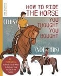 Cover: How to Ride the Horse You Thought You Bought - Trafalgar Square