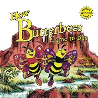 Enlarge image Cover: How Butterbees Came to Bee - Xlibris Us