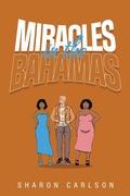 Cover: Miracles in the Bahamas - Xlibris Us