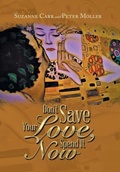 Cover: Don't Save Your Love, Spend It Now - Xlibris Us