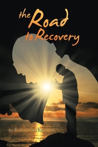 Enlarge image Cover: The Road to Recovery - Xlibris Us