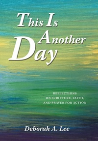Enlarge image Cover: This Is Another Day - WestBow Press
