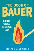 Cover: The Book of Bauer - University of Utah Press,U.S.
