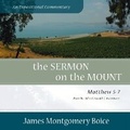 Cover: The Sermon on the Mount: An Expositional Commentary - Blackstone Publishing