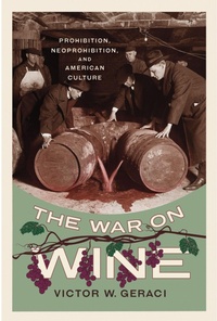 Enlarge image Cover: The War on Wine - University of Nevada Press