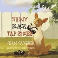 Cover: Shiny Black Tap Shoes - Bookbaby