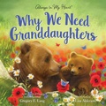 Cover: Why We Need Granddaughters - Sourcebooks Wonderland